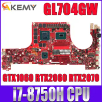 GL704G Laptop Motherboard W/ I7-8750H GTX1060 RTX2060 RTX2070 GPU For ASUS ROG GL704GM GL704GV GL704GW GL704GS Mainboard