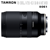 Tamron 18-300mm F3.5-6.3 DiIII-A VC VXD  Sony E 接環  B061  (公司貨)