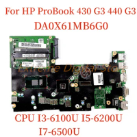 Suitable for HP ProBook 430 G3 440 G3 laptop motherboard DA0X61MB6G0 with I3 I5 I7 6TH CPU 100% Tested Fully Work