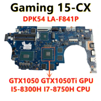 DPK54 LA-F841P For HP Pavilion Gaming 15-CX Laptop Motherboard With i5-8300H i7-8750H CPU GTX1050 GT