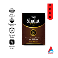 BUKU FIKIH SHALAT 4 MAZHAB: PANDUAN LENGKAP MEMAHAMI SIFAT SHALAT NABI