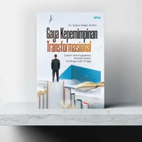 BUKU GAYA KEPEMIMPINAN TRANSFORMASIONAL Dalam Meningkatkan Kinerja Dosen di Perguruan Tinggi - Dr. S