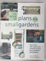 【書寶二手書T3／建築_KC6】The book of plans for small gardens_Andrew Wilson, general editor