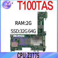 T100TAS Notebook Mainboard For ASUS T100 T100TA Laptop Motherboard With CPU/Z3775 2GB/RAM SSD-32G/64G 100% TEST Well
