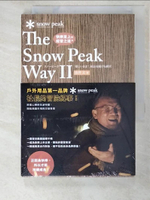 【書寶二手書T2／財經企管_PK9】快樂至上的經營之道 The Snow Peak Way II_山井太, 王靜怡