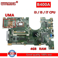 B400A 4GB RAM i3 / i5 / i7CPU Mainboard For Asus Pro B400A B400V Laptop Motherboard