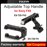 TILTA ES-T20-TH ES-T20-TH2 Adjustable Top Handle for Sony FX6 LCD Monitor Bracket &amp;amp for Sony FX3 FX30
