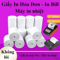 Giấy in hóa đơn in bill cho máy in nhiệt K57-40 K57-30 máy POS in hóa đơn nhà hàng, quán cà phê, siê