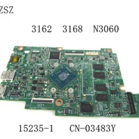 For Dell inspiron 3162 3168 Laptop motherboard CN-03483Y 03483Y 3483Y 15235-1 with N3060 CPU Tested ok