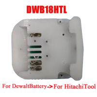 Adapter DWB18HTL Converter use For DeWalt 18V 20V 60V Li-ion Battery on for Hitachi 18V Lithium Electric Power Tools BSL1830