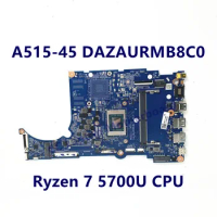 DAZAURMB8C0 Mainboard For Acer Aspier A515-45 Laptop Motherboard With Ryzen 7 5700U CPU 100% Full Tested Working Well