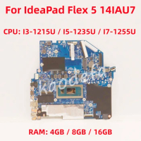 For Lenovo IdeaPad Flex 5 14IAU7 Laptop Motherboard CPU: I3-1215U I5-1235U I7-1255U RAM: 4GB/8GB/16GB 5B21J30283 100% Test Ok