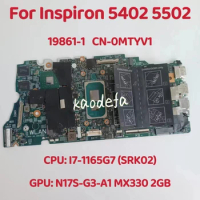 19861-1 Mainboard For Dell Inspiron 5402 5502 Laptop Motherboard CPU:17-1165G7 SRK02 GPU:MX330 2G CN-0MTYV1 0MTYV1 MTYV1 Test OK