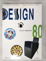 【書寶二手書T7／設計_KJQ】Design : les annees 80_Albrecht Bangert, Karl Michael Armer ; pref. de Ettore Sottsass ; trad. de l'ang
