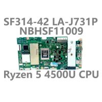 FH4FR LA-J731P High Quality Mainboard For Acer SF314-42 Laptop Motherboard NBHSF11009 W/Ryzen 5 4500U CPU 100% Full Tested Good