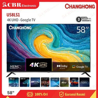 TV CHANGHONG 58 INCH U58LS1 ( 4K UHD – GOOGLE TV ) - BATAM