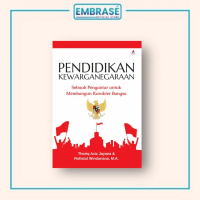 BUKU PENDIDIKAN KEWARGANEGARAAN : Sebuah Pengantar untuk Membangun Karakter Bangsa / Thoriq Aziz Jay