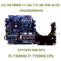 Suitable for HP OMEN 17-AN 17T-AN TPN-Q195 Laptop motherboard DAG3BAMBAH0 with I5-7300HQ I7-7700HQ CPU GTX1050 4GB GPU 100% Test