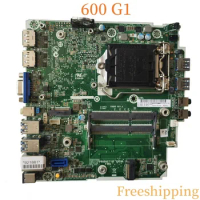 746632-001 For HP ProDesk 600 G1 Motherboard 746219-003 746632-601 LGA1150 DDR3 Mainboard 100% Tested Fully Work