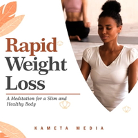 【有聲書】Rapid Weight Loss: A Meditation for a Slim and Healthy Body