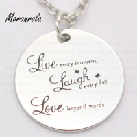 New arried "Live Every Moment Laugh Every Day Love Beyond Words "Copper necklace &amp;Keychain,charm, Live Laugh Love Jewelry