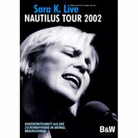 莎拉K.：2002年B&amp;W鸚鵡螺演唱會 (DVD)