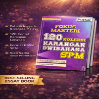 Fokus Masteri 120 Koleksi Karangan Dwibahasa SPM | Tingkatan 4 & 5 | Format KSSM | Contoh Karangan B