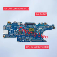 LA-C632P For Dell Latitude E5470 Laptop Motherboard With CPU I5 6200U/6300U I7-6600U GPU DDR4 CN-0NR58R 100% Fully Tested