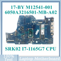 M12541-001 M12541-501 M12541-601 With SRK02 I7-1165G7 CPU 6050A3216501-MB-A02(A2) For HP 17-BY Laptop Motherboard 100% Tested OK