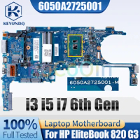 For HP EliteBook 820 G3 Notebook Mainboard 6050A2725001 i3 i5 i7 6th Gen 831763-601 831764-001 837165-001 Laptop Motherboard