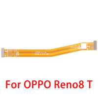 For OPPO Reno8 T/A78/A58X/Reno9 Pro/Reno9/A1 Pro/A58/A76/A36 OEM Motherboard Flex Cable