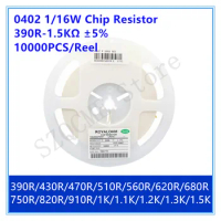 10000PCS/Reel 0402 1/16W 390R-1.5K 5% Chip Resistor 390R 430R 470R 510R 560R 620R 680R 750R 820R 910R 1K 1.1K 1.2K 1.3K 1.5K SMD