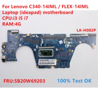LA-H082P For Lenovo C340-14IML / FLEX-14IML Laptop (Ideapad) Motherboard With CPU:i3 i5 i7 FRU:5B20W69203 100% Test OK