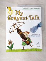 【書寶二手書T2／少年童書_DNZ】My Crayons Talk_Hubbard, Patricia/ Karas, G. Brian (ILT)