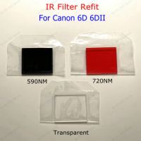 Customized Product For Canon 6D 6DII CCD CMOS Image Sensor Infrared IR Filter Refit 6D Mark II 2 M2 Mark2