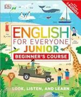 English for Everyone Junior: Beginner’s Course  DK  Dorling Kindersley