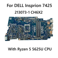 213073-1 CH6X2 For DELL Insprion 7425 Laptop Motherboard with Ryzen 5 5625U CPU CN-CH6X2 Mainboard
