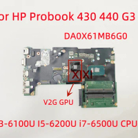 DA0X61MB6G0 for HP Probook 430 440 G3 Laptop Motherboard With I3-6100U I5-6200U i7-6500U CPU V2G GPU 100% working