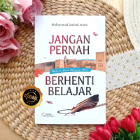 Jangan Pernah Berhenti Belajar Rahasia Besar Kejayaan Umat Penerbit Pustaka Imam Asy-Syafii