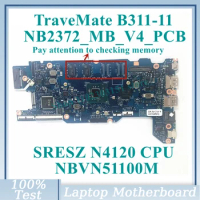NB2372_MB_V4_PCB With SRESZ N4120 CPU Mainboard NBVN51100M For Acer TraveMate B311-11 Laptop Motherboard 100%Tested Working Well