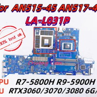 LA-L031P for Acer AN515-45 AN517-41 laptop motherboard LA-L031P with CPU R7-5800H R9-5900H GPU RTX3060/3070/3080 6G/8G 100% Test