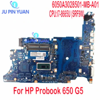 6050A3028501-MB-A01 Mainboard For HP Probook 650 G5 Laptop Motherboard CPU:I7-8665U SRF9W L58735-001 L58735-501 L58735-601