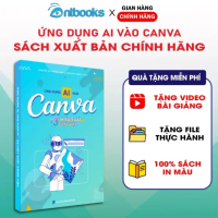Sách Ứng Dụng AI vào Canva X3 Hiệu Suất Làm Việc, Tặng Video Hướng Dẫn, Xuất Bản Chính Hãng Antbooks