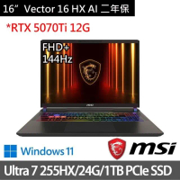 MSI 微星特仕版 16吋電競筆電(Vector 16 HX AI/Ultra 7 255HX/16G+8G/512G+512G SSD/RTX 5070Ti 12G/Win11/二年保)