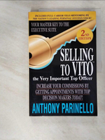 【書寶二手書T6／財經企管_KPA】Selling to Vito: The Very Important Top Officer_Parinello, Anthony
