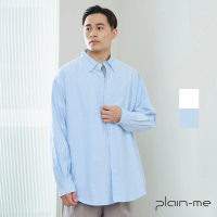 【plain-me】經典BD寬鬆長袖牛津襯衫 PLN3343-242(男款 共2色 男襯衫 長袖上衣)