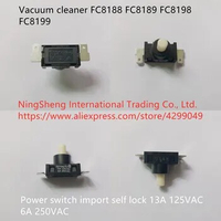 Original new 100% vacuum cleaner FC8188 FC8189 FC8198 FC8199 power switch import 2pin self lock 13A 125VAC 6A 250VAC