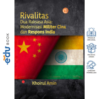 Buku Rivalitas Dua Raksasa Asia: Modernisasi Militer Cina dan Respons India (BW) - BUKU SOSIAL DAN P
