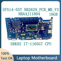 NB2629_PCB_MB_V3 Mainboard For Acer Swift SF514-55T Laptop Motherboard SRK02 I7-1165G7 CPU NBA4J11004 16GB 100% Full Tested Good