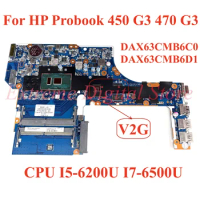 For HP Probook 450 G3 470 G3 Laptop motherboard DAX63CMB6C0 DAX63CMB6D1 with CPU I5-6200U I7-6500U GPU V2G 100% Tested Fully Wor